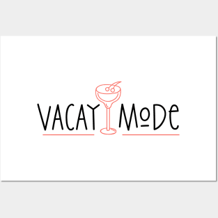 Vacay mode Posters and Art